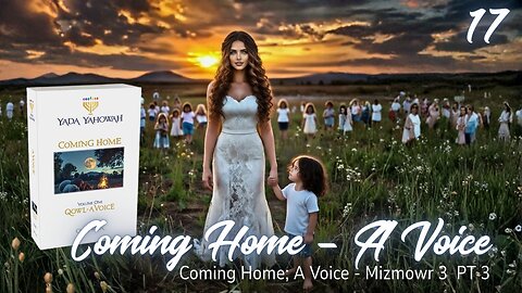 Coming Home ~ Qowl ~ Voice Episode 3 on the 3rd Mizmowr / Psalm 02 March 2025