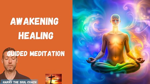 Awakening Healing Guided Meditation