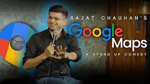 Google Maps I Stand-up Comedy by Rajjat