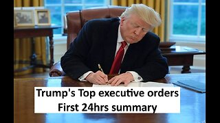 Trump Executive Orders first 24hr summary