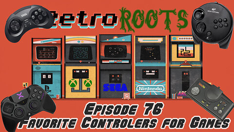 RetroRoots Episode 76 | Favorite Controllers for Games