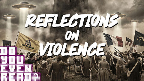 Reflections on Violence - Do You Even Read?