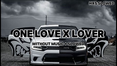 One Love X Lover Mashup Song | Enjoy it❤️