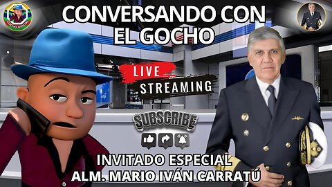 CONVERSANDO CON EL GOCHO | ALM. MARIO IVÁN CARRATÚ | #LIVE | 10OCT2025| [GOCHO.OFICIAL]