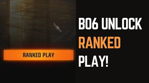 Black Ops 6 How to Unlock Ranked Play – What You Need to Do!