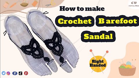 How to make A Crochet Adult Barefoot Sandals ( Right Handed )