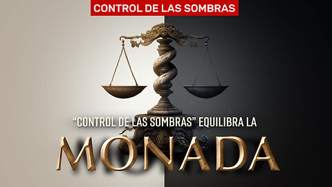 Cómo entrar en el Portal del Alma | "Control de las sombras" equilibra la mónada