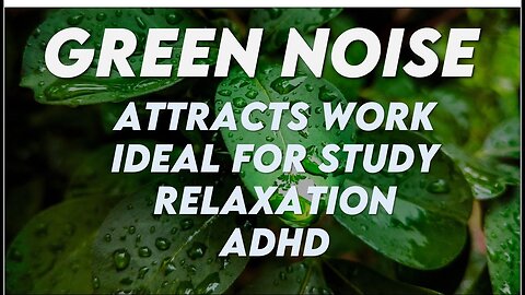 1 hour of GREEN NOISE for WORKING, STUDYING, RELAXING - ideal for people with ADHD
