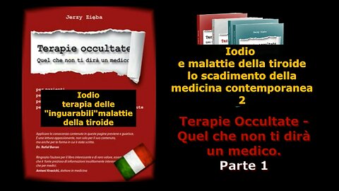 Terapie occultate Libro 1 puntata 34 Iodio e malattie della tiroide 2