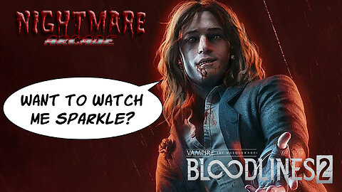 Let's Mock: VAMPIRE The Masquerade Bloodlines 2 (Nightmare Arcade FINALE!)