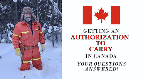 Getting An Authorization To Carry In Canada. Yes It's Possible! Your Questions Answered. (4K)