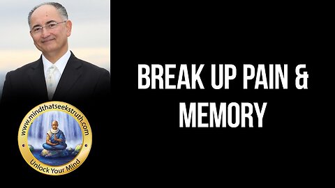 Break Up Pain And Your Memory?