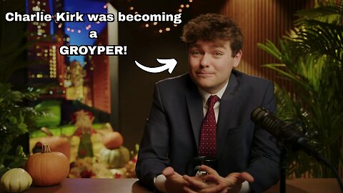 Charlie Kirk WAS BECOMING A GROYPER!