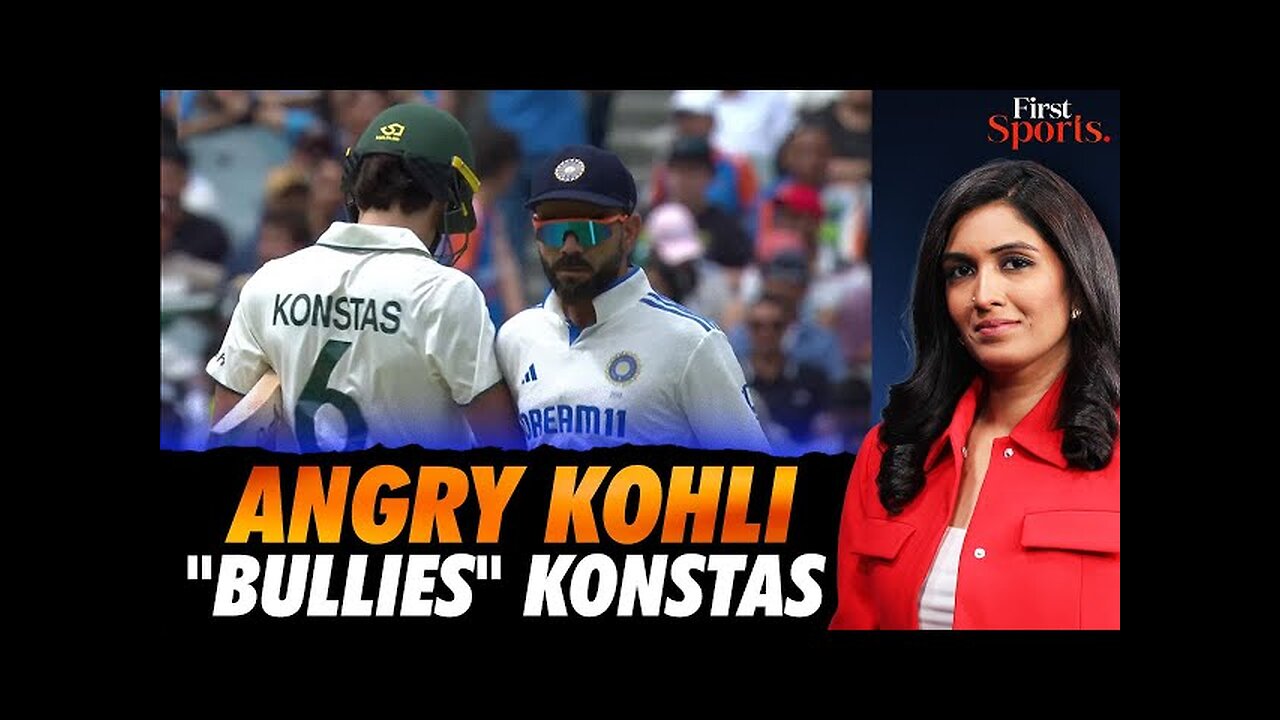 Ind V Aus: Virat Kohli Slammed For "Bullying" Sam Konstas | First Sports With Rupha Ramani