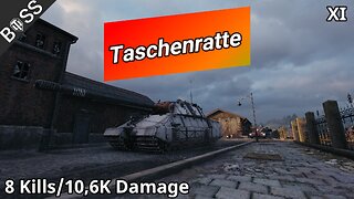 Taschenratte (8 Kills/10,6K Damage) | World of Tanks