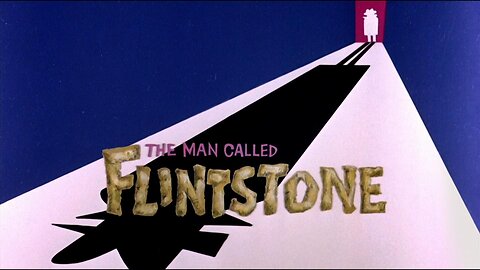 "The Man Called Flintstone" - 1966