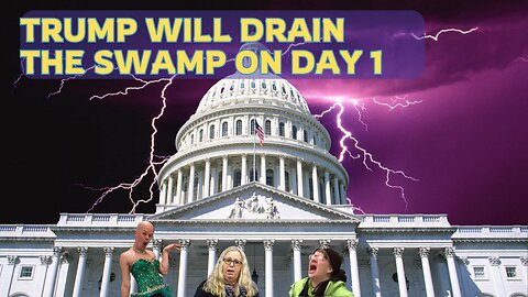 Trump Will Drain the Swamp on Day 1