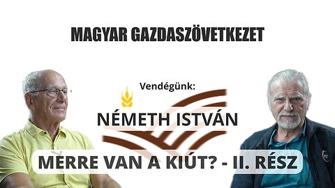 MERRE VAN A KIÚT? - II. rész - Vendégünk: Németh István