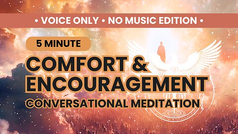 1.0 • Comfort & Encouragement • NO Music