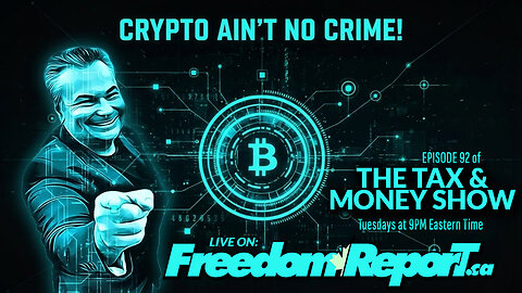 CRYPTO AINT NO CRIME - THE TAX AND MONEY SHOW - EPISODE 92