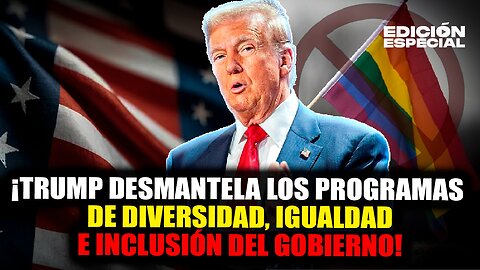 #EnVivo Donald Trump elimina programas de diversidad, igualdad e inclusión de su gobierno