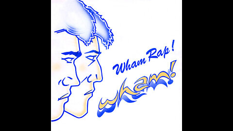 Wham! --- Wham Rap