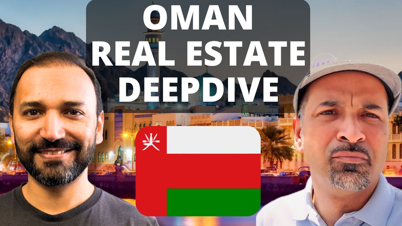 Investing into Oman Real Estate Deep Dive Podcast with Yasin Nizami & Mohsin Jafri