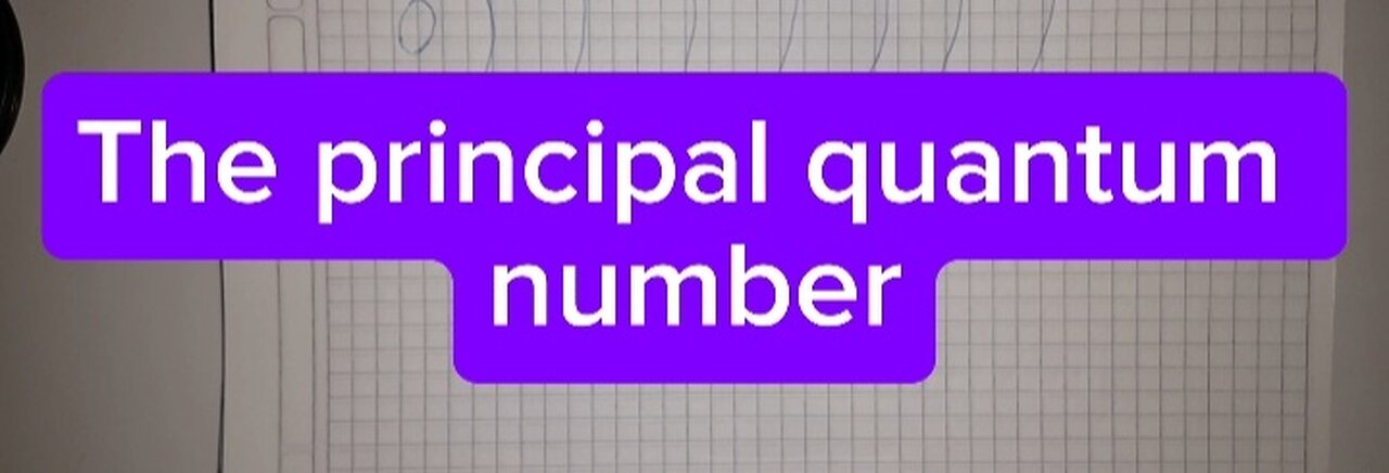 The principal quantum number (n)