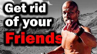 Get Rid of Your LOSER Friends — David Goggins’ Brutal Truth