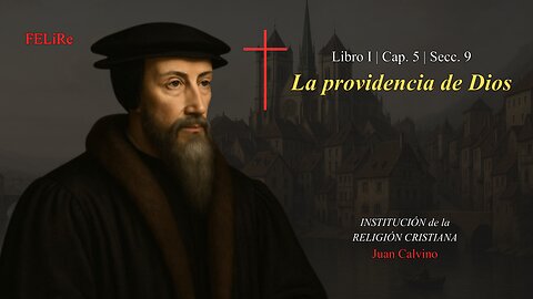 IRC I.5.9: La providencia de Dios | Juan Calvino (Audiolibro)