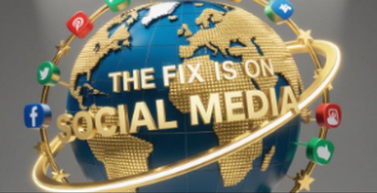 The Fix is in on Social Media Platforms.