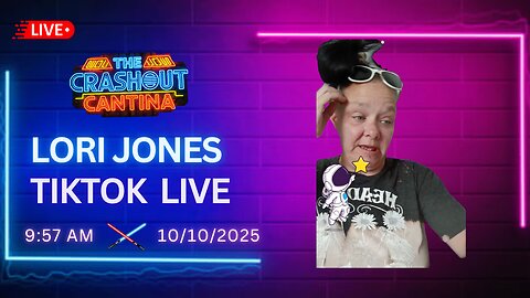 Lori Jones TikTok Live 9:57AM 10/10/2025