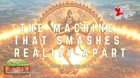 CERN: The Machine That Smashes Reality Apart and Why Shiva Stands There