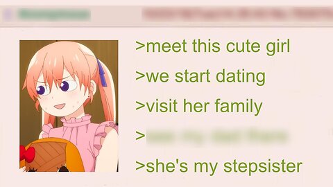 Anon Dates His Future Stepsister | 4Chan Greentext Stories