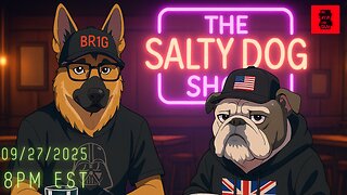 The Salty Dog Show: 09/27/2025