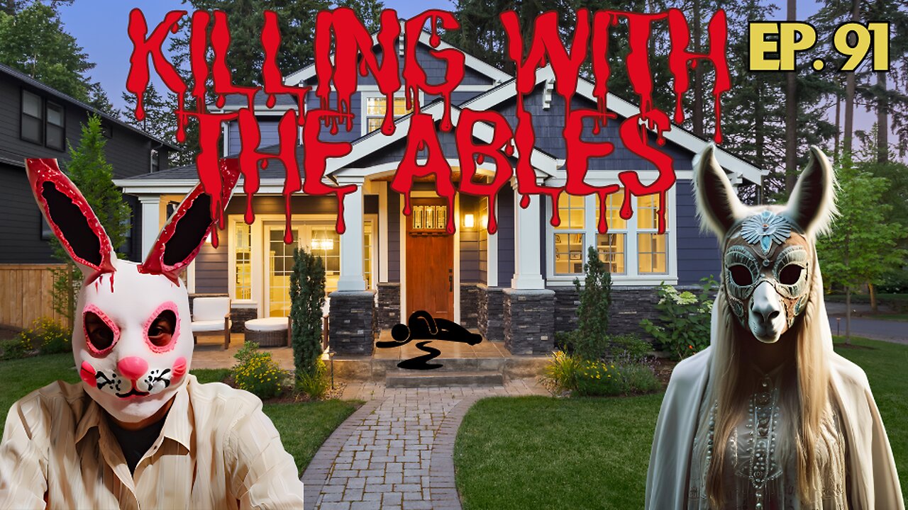 Killin' with the Ables Ep. 91