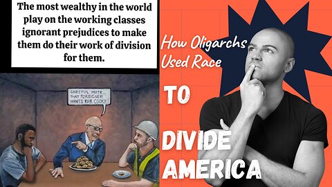 How Oligarchs Used Race to Divide America