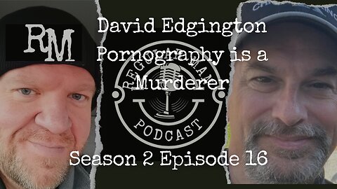 Live Stream David Edgington Pornography is a Murderer S2E16