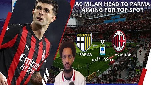 AC MILAN VS PARMA Serie A LIVE REACTION !!!