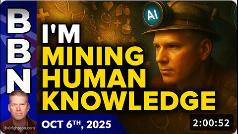 Brighteon Broadcast News, Oct 6, 2025 – I’m using racks of AI machines to MINE human knowledge that will change your life