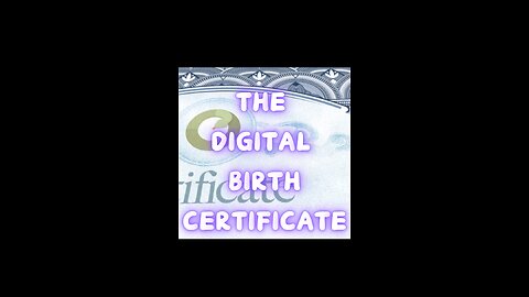 THE DIGITAL BIRTH CERTIFICATE