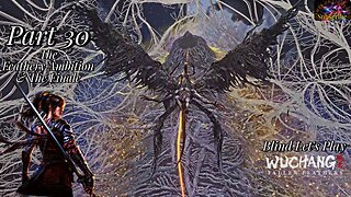 Let's Play WUCHANG: Fallen Feathers | Part 30 The Feathery Ambition