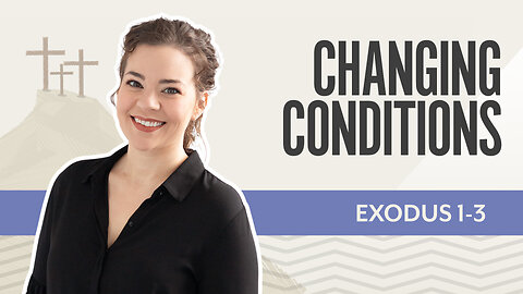 Bible Discovery, Exodus 1-3 | Changing Conditions – January 20, 2026