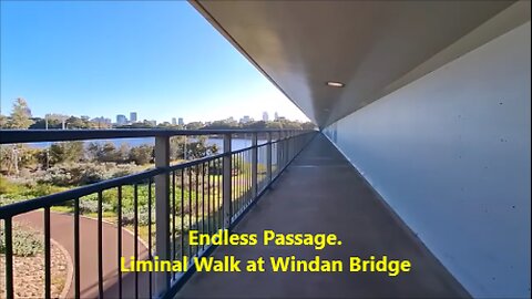 Endless Passage. Liminal Walk at Windan Bridge