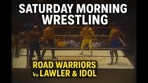 Saturday Morning Wrestling: Road Warriors Collide with Lawler & Idol (1984 Tag Team War)