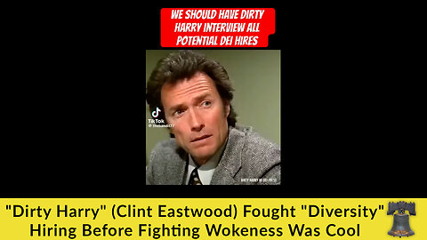 "Dirty Harry" (Clint Eastwood) Fought "Diversity" Hiring Before Fighting Wokeness Was Cool