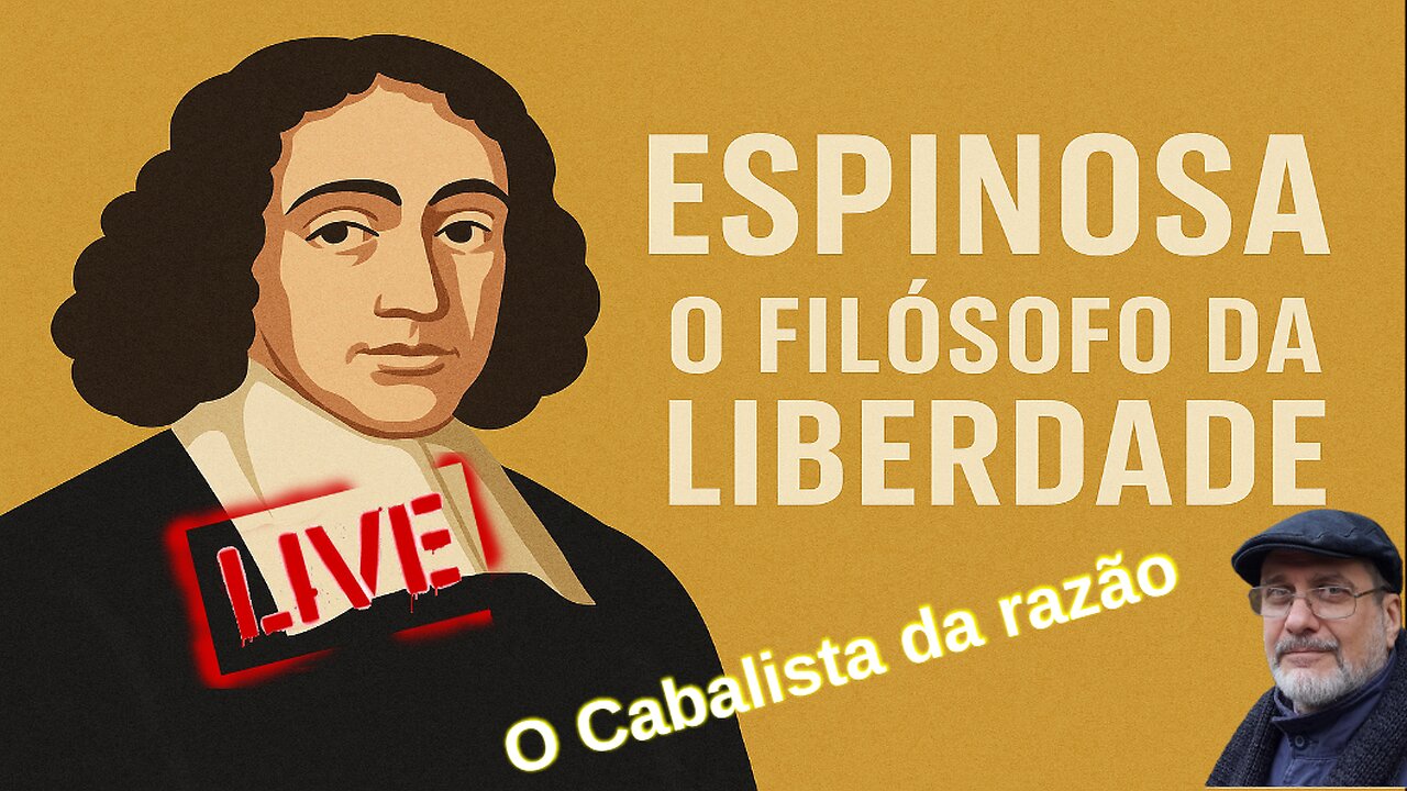 Espinosa - O Filósofo da Liberdade
