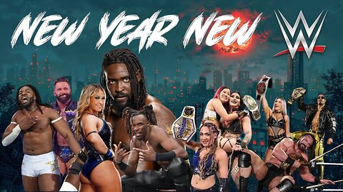 New Year, New Faces, New Champions, New WWE : OFF THE CUFF