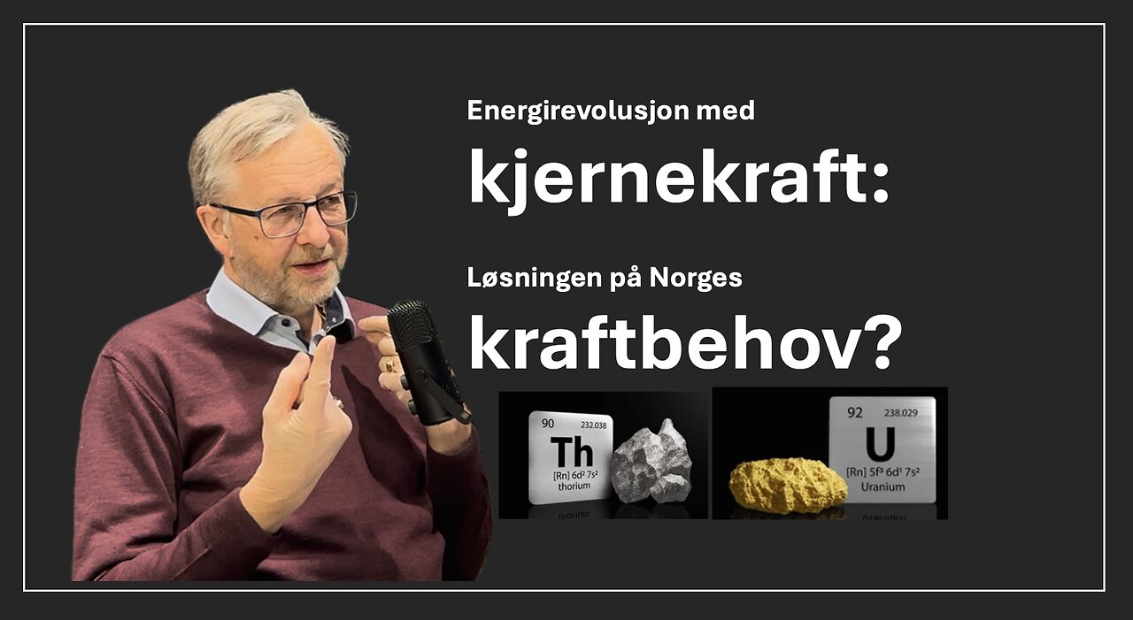 Energirevolusjon med kjernekraft: Løsningen på Norges kraftbehov? med Dag Øistein Eriksen