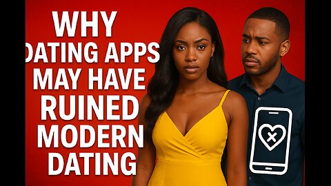 The Harsh Truth: How Dating Apps Raised Unrealistic Standards